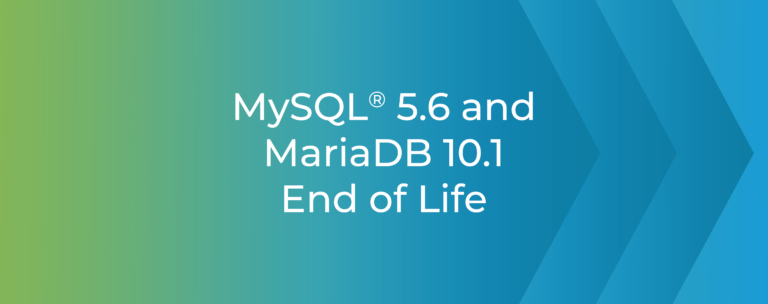 MySQL 5.6 and MariaDB 10.1 End of Life